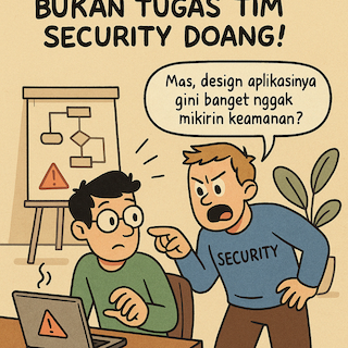 Secure by Design Itu Bukan Tugas Tim Security Doang!